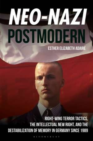 Neo-Nazi Postmodern de Esther Elizabeth Adaire