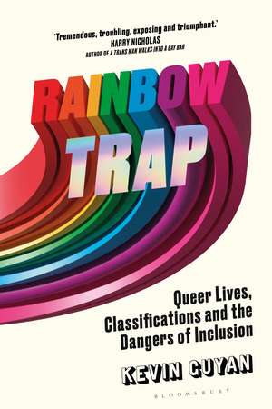 Rainbow Trap: Queer Lives, Classifications and the Dangers of Inclusion de Kevin Guyan