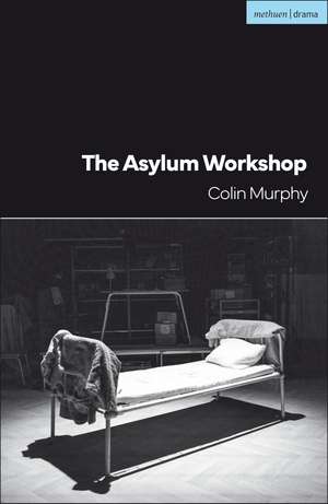 The Asylum Workshop de Colin Murphy