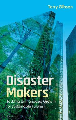 Disaster Makers de Terry (Independent Researcher) Gibson