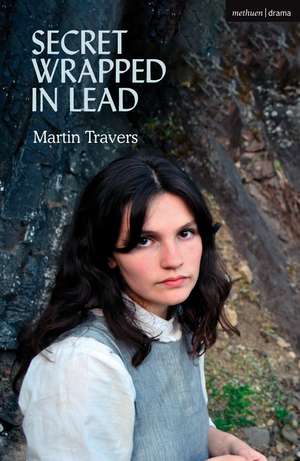 Secret Wrapped in Lead de Martin Travers