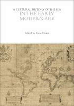 A Cultural History of the Sea in the Early Modern Age de Dr Steve Mentz