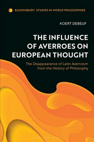 Debeuf, K: Influence of Averroes on European Thought de Koert (Brussels School of GovernanceBelgium) Debeuf