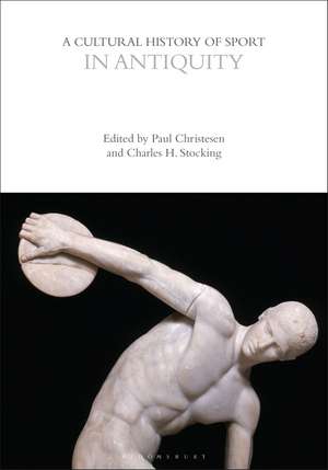 A Cultural History of Sport in Antiquity de Paul Christesen