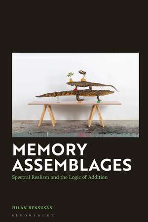 Memory Assemblages: Spectral Realism and the Logic of Addition de Hilan Bensusan