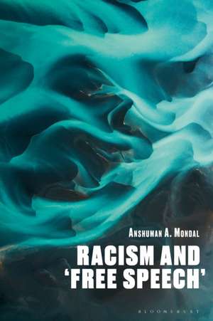 Racism and 'Free Speech' de Anshuman A. Mondal