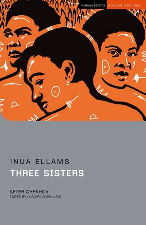 Three Sisters: After Chekhov de Inua Ellams