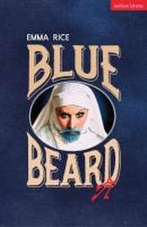 Blue Beard de Emma (Theatre Company) Rice