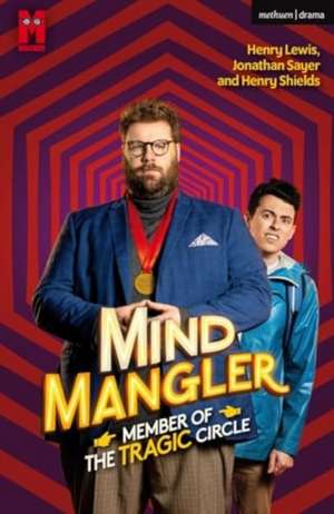 Mind Mangler: Member of the Tragic Circle de Jonathan Sayer