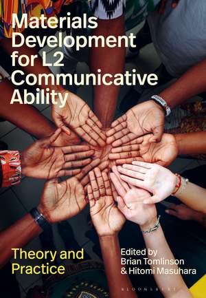 Materials Development for L2 Communicative Ability: Theory and Practice de Brian Tomlinson