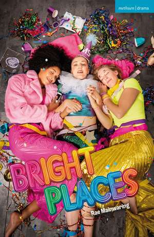 Bright Places de Rae Mainwaring