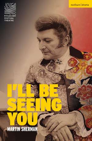 I'll Be Seeing You de Martin Sherman