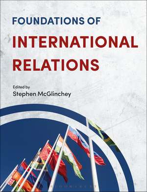 Foundations of International Relations de Stephen McGlinchey