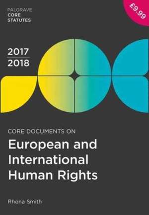 Core Documents on European and International Human Rights 2017-18 de Rhona Smith