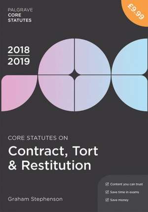 Core Statutes on Contract, Tort & Restitution 2018-19 de Graham Stephenson