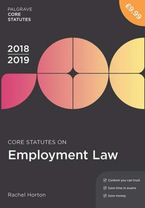 Core Statutes on Employment Law 2018-19 de Rachel Horton