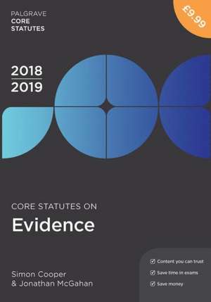 Core Statutes on Evidence 2018-19 de Simon Cooper