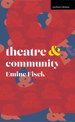 Theatre and Community de Emine Fisek