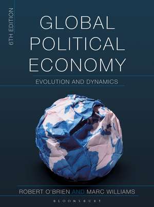 Global Political Economy: Evolution and Dynamics de Robert O'Brien