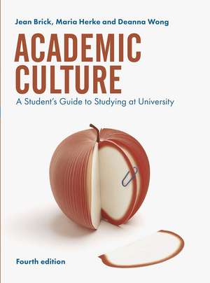 Academic Culture: A Student's Guide to Studying at University de Jean Brick