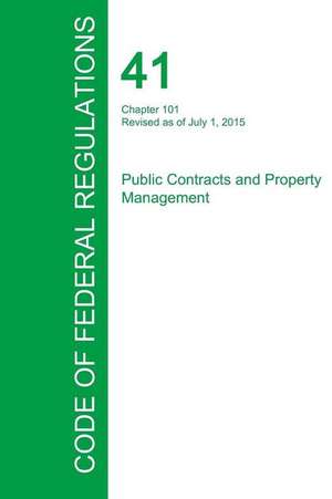 Code of Federal Regulations Title 41, Volume 2, July 1, 2015