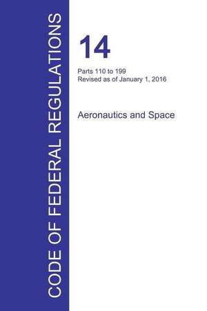 Code of Federal Regulations Title 14, Volume 3, January 1, 2016