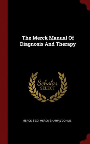 The Merck Manual of Diagnosis and Therapy de Merck &. Co