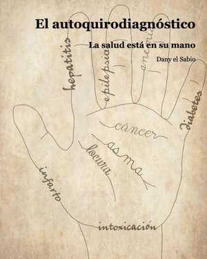 El autoquirodiagnóstico de Dany El Sabio