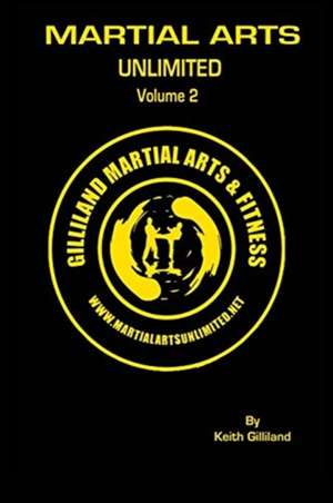 Martial Arts Unlilimited de Keith Gilliland