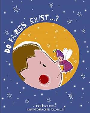 Do fairies exist de Roser Rovira