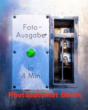 Photoautomat Berlin de Steven Madsen