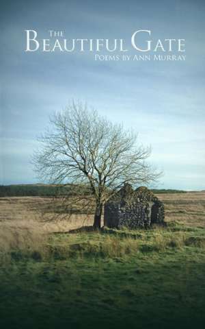 The Beautiful Gate de Ann Murray