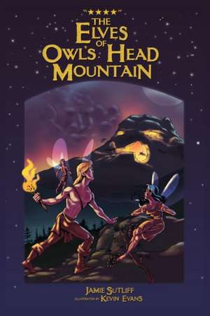 The Elves of Owls Head Mountain de Jamie Sutliff