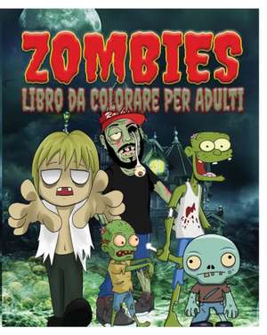 Zombies Libro Da Colorare Per Adulti de Jason Potash