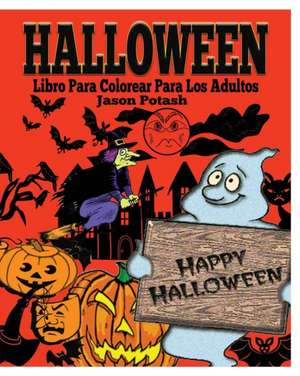 Halloween Libro Para Colorear Para Los Adultos de Jason Potash