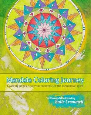 Mandala Coloring Journey de Katie Crommett