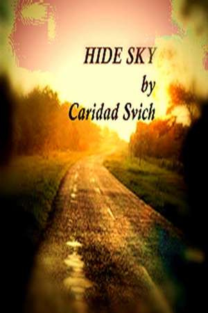 Hide Sky de Caridad Svich