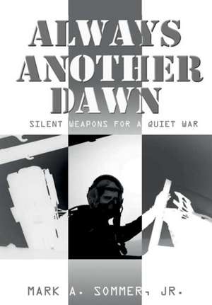 ALWAYS ANOTHER DAWN de Jr. Mark A. Sommer