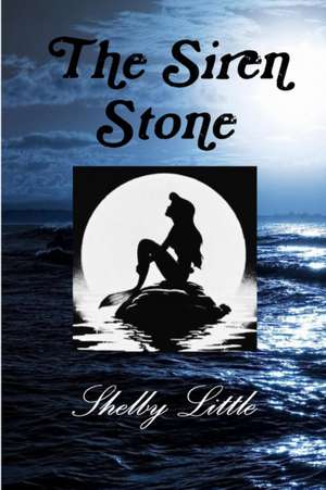 The Siren Stone de Shelby Little