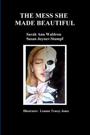THE MESS SHE MADE BEAUTIFUL de Susan Joyner-Stumpf