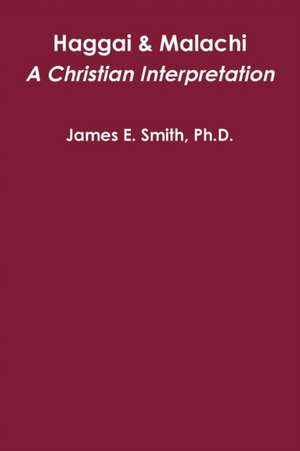 Haggai & Malachi de James E. Smith