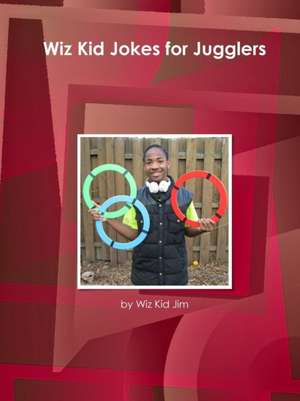 Wiz Kid Jokes for Jugglers de Jim Gerrish