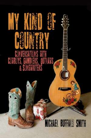 My Kind of Country de Michael Buffalo Smith