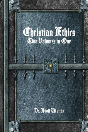Christian Ethics de Adolf Wuttke