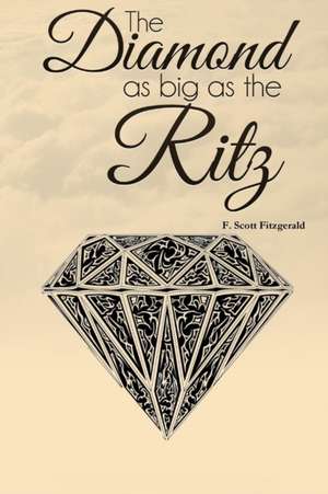 The Diamond as Big as the Ritz de F. Scott Fitzgerald