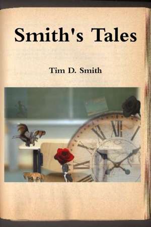 Smith's Tales de Tim D. Smith