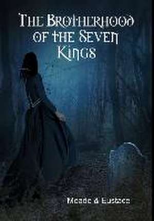 The Brotherhood of the Seven Kings de Meade