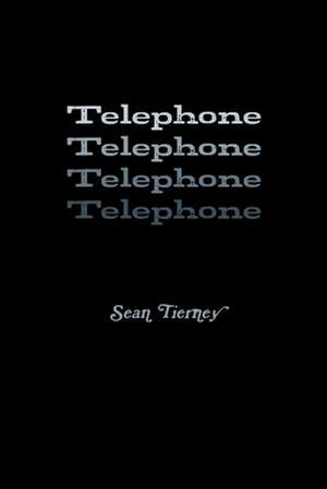 Telephone de Sean Tierney