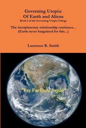 Governing Utopia de Laurence R. Smith