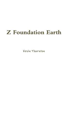 Z Foundation Earth de Kevin Thornton